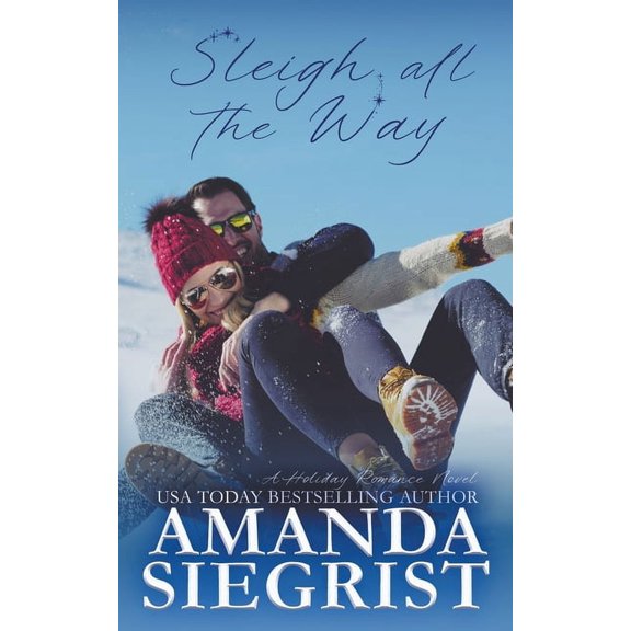 Holiday Romance Novel Sleigh All the Way, Book 7, (Paperback)