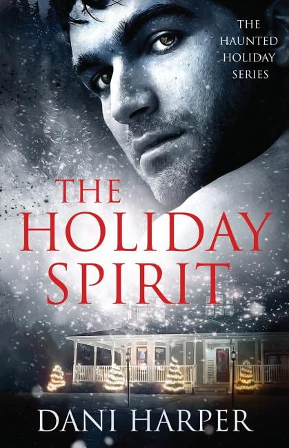 Holiday Spirit : All She Wants for Christmas Is a Ghost...