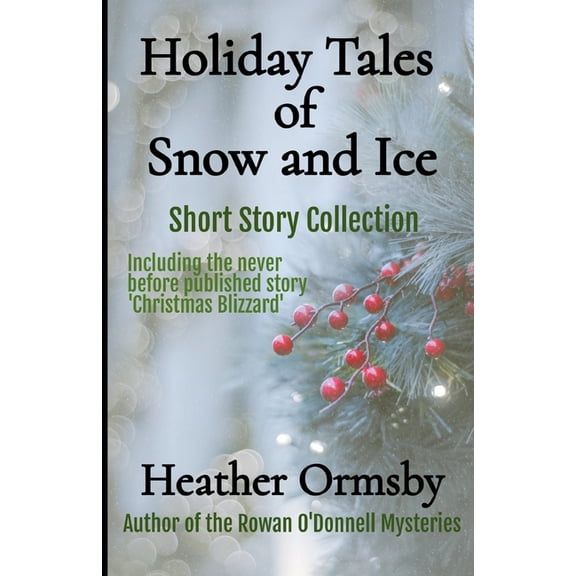 Holiday Tales of Snow and Ice: Short Story Collection, (Paperback)