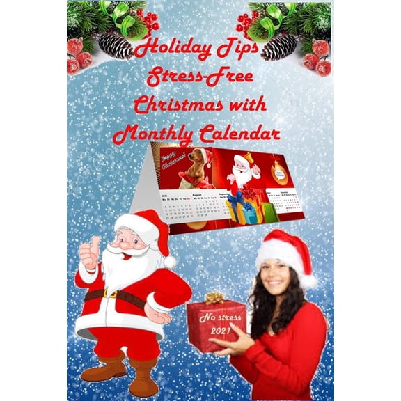 Holiday Tips: Stress-Free Christmas with Monthly Calendar 2021, (Paperback)