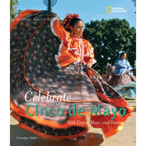 Holidays Around the World Celebrate Cinco de Mayo: With Fiestas, Music, and Dance, (Hardcover)