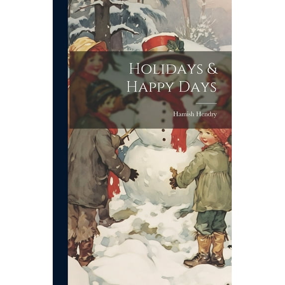 Holidays & Happy Days (Hardcover)