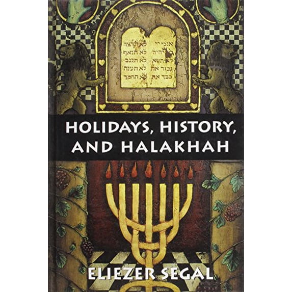 Pre-Owned Holidays, History, and Halakhah (Hardcover) 0765761513 9780765761514