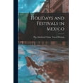 thumbnail image 1 of Holidays and Festivals in Mexico, (Paperback), 1 of 1