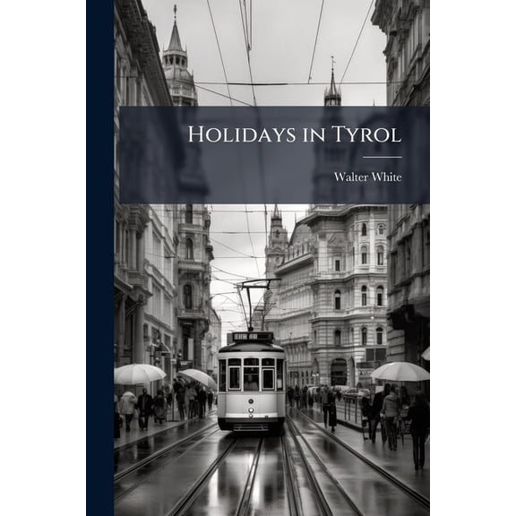 Holidays in Tyrol (Paperback)