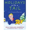 thumbnail image 1 of Holidays with a Tail: A Tale of Winter Celebrations, (Hardcover), 1 of 1