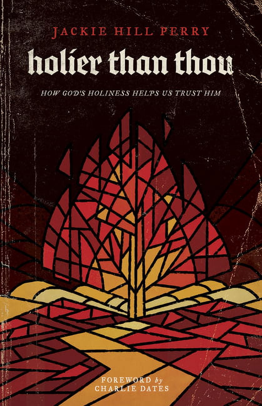 Holier Than Thou: How God's Holiness Helps Us Trust Him (Paperback)