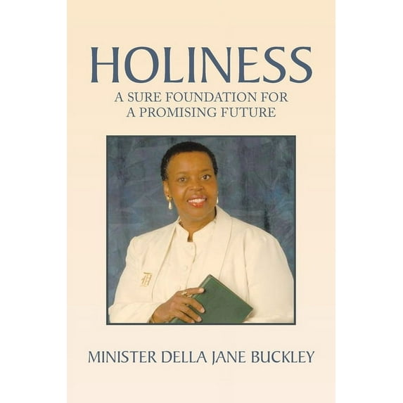 Holiness : A Sure Foundation for a Promising Future