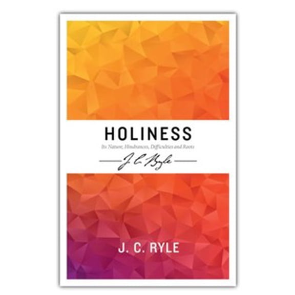 Pre-Owned Holiness: Its Nature, Hindrances, Difficulties, And Roots (Abridged And Editied