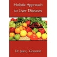 thumbnail image 1 of Holistic Approach to Liver Diseases (Paperback), 1 of 1