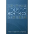 thumbnail image 1 of Holistic Bioethics, (Hardcover), 1 of 1