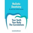 thumbnail image 1 of Holistic Dentistry. : Your Teeth. Your Body. The Correlations. (Paperback), 1 of 1