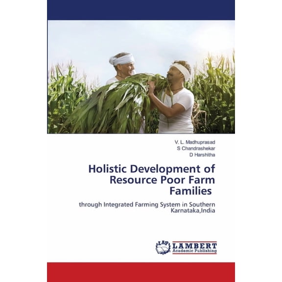 Holistic Development of Resource Poor Farm Families, (Paperback)