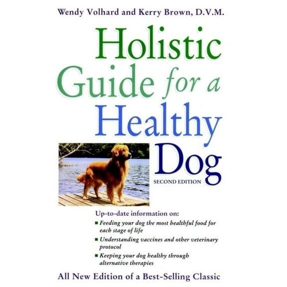 Holistic Guide for a Healthy Dog, (Paperback)