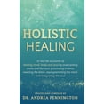 thumbnail image 1 of Holistic Healing: 12 real life accounts of healing mind, body and soul by overcoming stress and burnout, processing trau, (Hardcover), 1 of 1