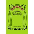 thumbnail image 1 of Holistic Healing After Miscarriage (Paperback), 1 of 1