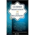 thumbnail image 1 of Holistic Health: Guided Meditation For Beginners: How to become Happier In 10 Days Thanks To Practical Meditation: Highly Effective Techniques For Anxiety, Unlock Chakras and Get More Deep Sleep (Hard, 1 of 1