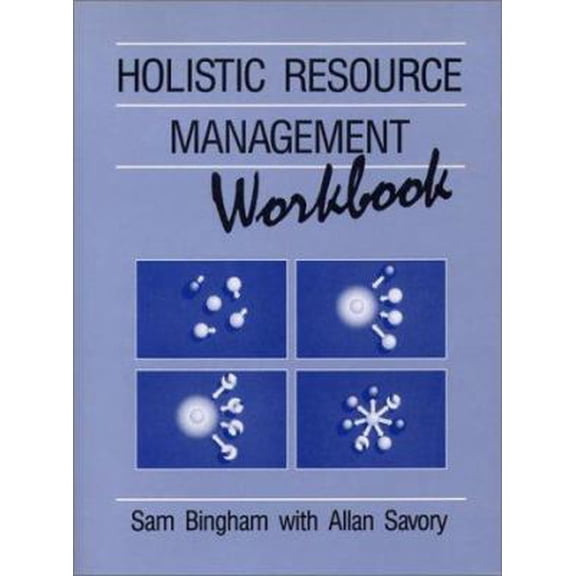 Pre-Owned The Holistic Resource Management Workbook (Paperback) 093328070X 9780933280700