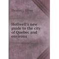 thumbnail image 1 of Holiwell's new guide to the city of Quebec and environs (Paperback), 1 of 1