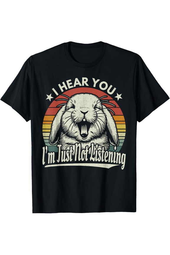 Holland Lop I Hear You I´M Just Not Listening Yawn Bunny T-Shirt