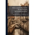 thumbnail image 1 of Holland's Roem In Kunsten En Wetenschappen (Paperback), 1 of 1
