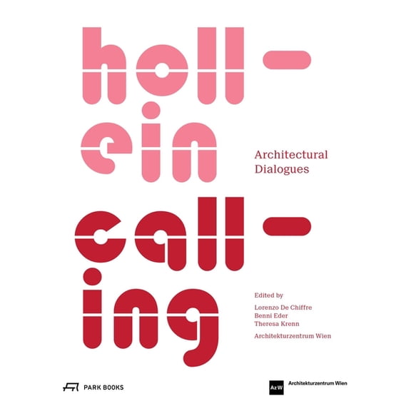Hollein Calling : Architectural Dialogues (Paperback)