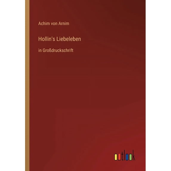 Hollin's Liebeleben: in Großdruckschrift (Paperback)