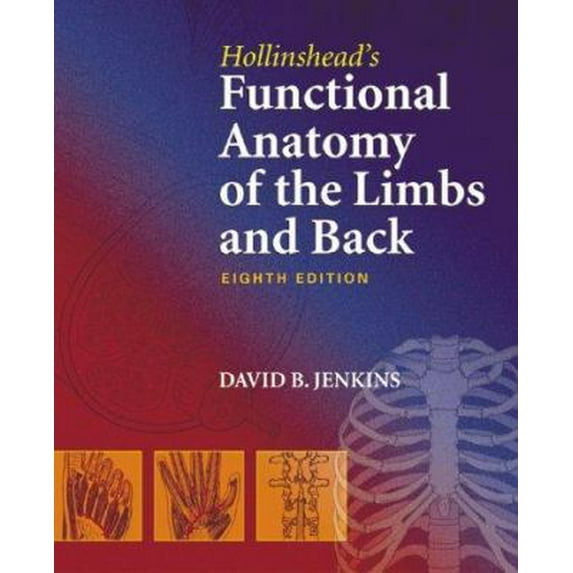 Pre-Owned Hollinshead's Functional Anatomy of the Limbs and Back (Paperback) 0721692656 9780721692654