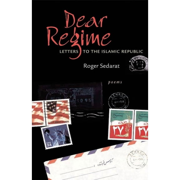 Hollis Summers Poetry Prize: Dear Regime : Letters to the Islamic Republic (Paperback)