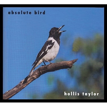 Hollis Taylor - Absolute Bird - Electronica - CD