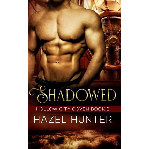 Hollow City Coven: Shadowed (Book Two of the Hollow City Coven Series): A Witch and Warlock Romance Novel (Paperback)