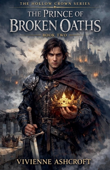 Hollow Crown The Prince of Broken Oaths, Book 2, (Paperback)