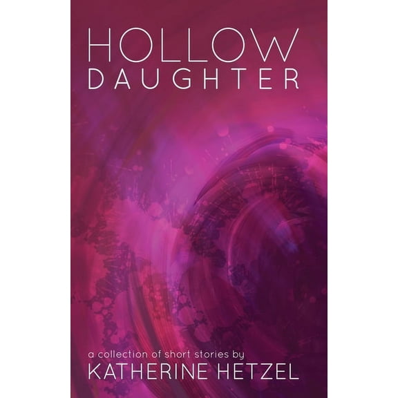 Hollow Daughter (Paperback)