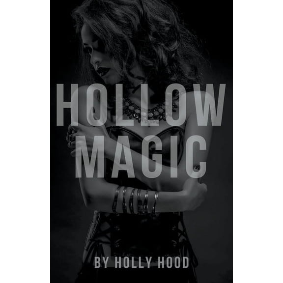 Hollow Magic, (Paperback)