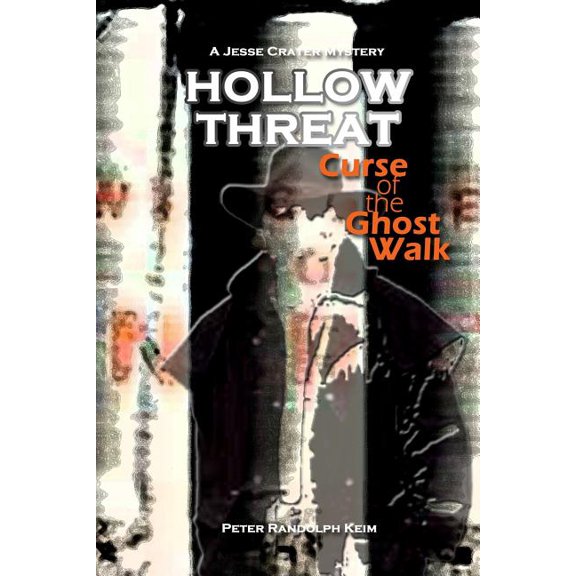 Hollow Threat: Curse of the Ghost Walk (Paperback) by Gini Holcomb, Peter Randolph Keim