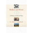 thumbnail image 1 of Hollow and Home: A History of Self and Place, (Paperback), 1 of 1