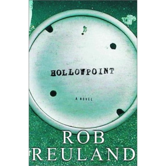 Pre-Owned Hollowpoint: A Novel (Hardcover) 0375505016 9780375505010