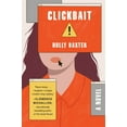 thumbnail image 1 of Holly Baxter: Clickbait: A Novel (Paperback), 1 of 2