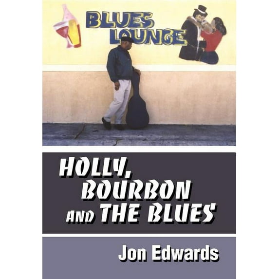 Holly, Bourbon and The Blues (Hardcover)