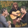 thumbnail image 1 of Pre-Owned Holly Ding (CD 0722321017924) by Tom, Brad & Alice, 1 of 1