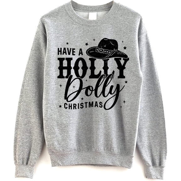 Holly Dolly Christmas Sweatshirt - Country Western Holiday Pullover