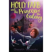 Holly Farb and the Princess of the Galaxy (Hardcover)