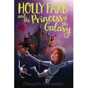 Holly Farb and the Princess of the Galaxy (Paperback)