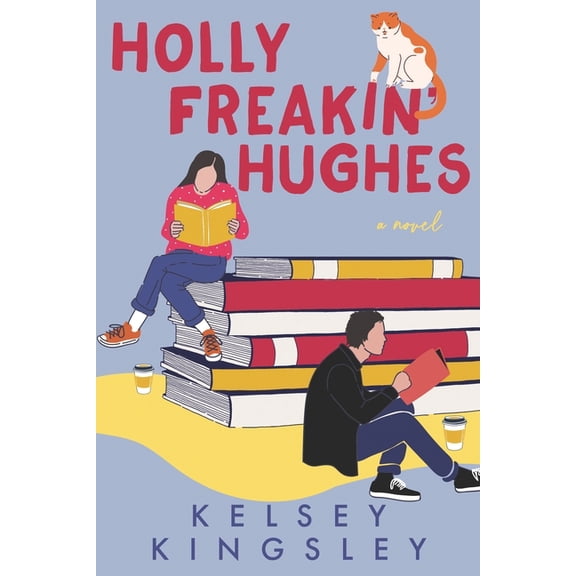 Holly Freakin' Hughes Holly Freakin' Hughes, Book 1, (Paperback)
