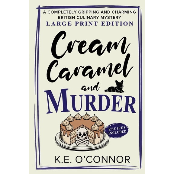 Holly Holmes Culinary Mystery Cream Caramel and Murder - Large Print: A Completely Gripping and Charming British Culinary Mystery, Book 2, (Paperback)