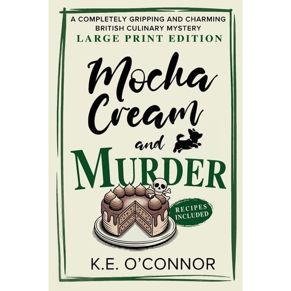 Holly Holmes Culinary Mystery Mocha Cream and Murder - Large Print: A Completely Gripping and Charming British Culinary Mystery, Book 7, (Paperback)