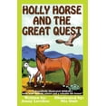 thumbnail image 1 of Holly Horse And the Great Quest: A beautifully illustrated children's book with animals, nature and valuable life lesson, (Paperback), 1 of 1