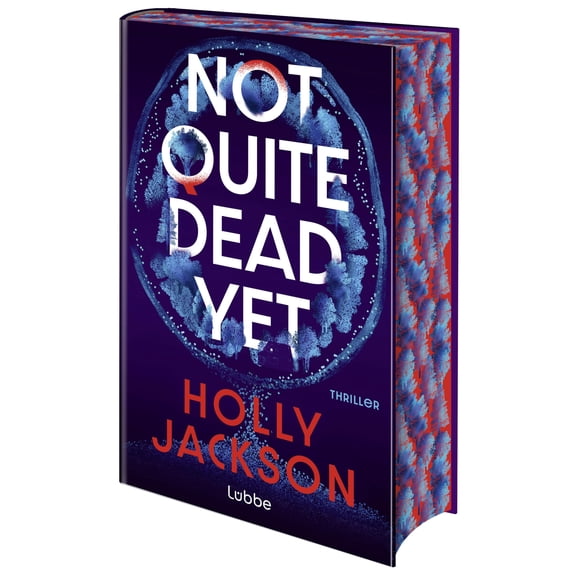 Holly Jackson,R Not Quite Dead Yet: Thriller. Der neue Thriller der Nr.1-Bestseller (Hardcover)