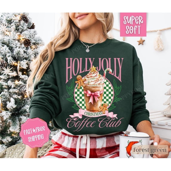 Holly Jolly Coffee Club Sweatshirt, season Sweater, Women's season Crewneck, Coffee Lover Sweatshirt, for Her, Coffee Lover All Size S-5Xl