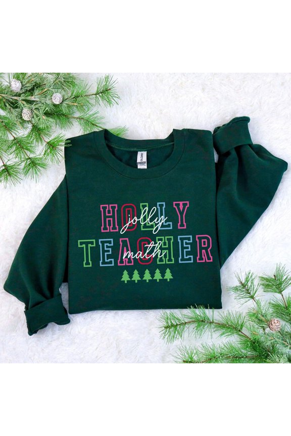 Holly Jolly Math Teacher Sweatshirt, Math Teacher Sweatshirt, Math Teacher Sweater, Math Teacher